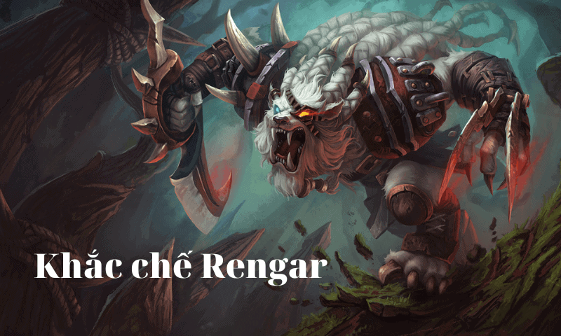 khắc chế Rengar