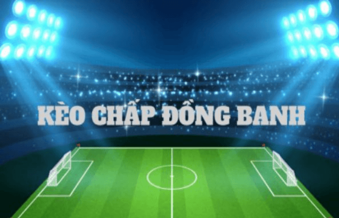 kèo đồng banh là gì