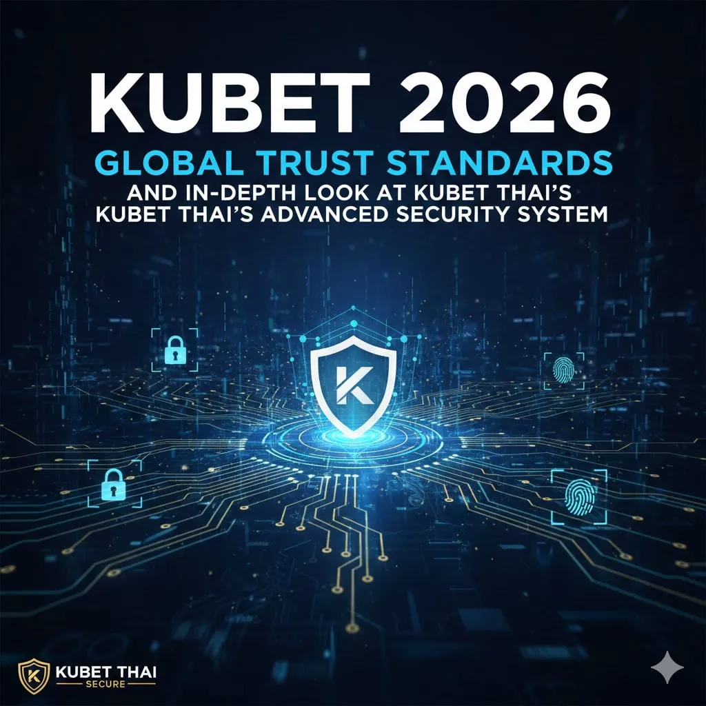 วิเคราะห์ระบบความปลอดภัยและทางเข้า KUBET ที่มั่นคง